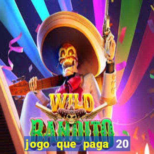 jogo que paga 20 reais para se cadastrar