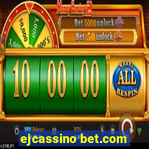 ejcassino bet.com