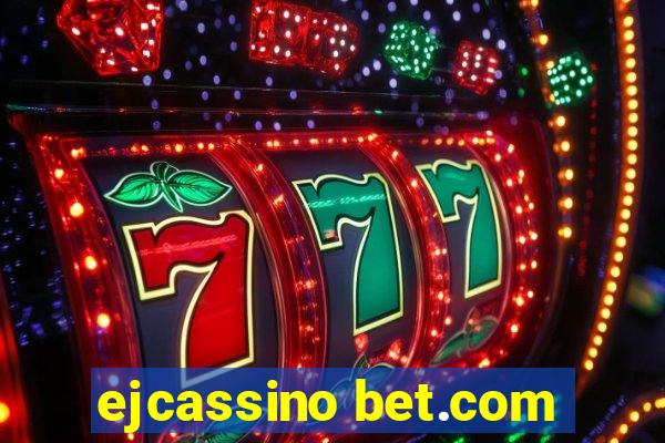 ejcassino bet.com