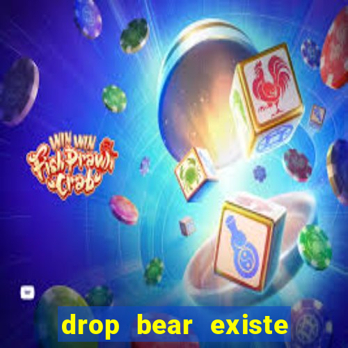 drop bear existe no brasil