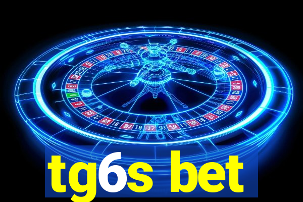 tg6s bet