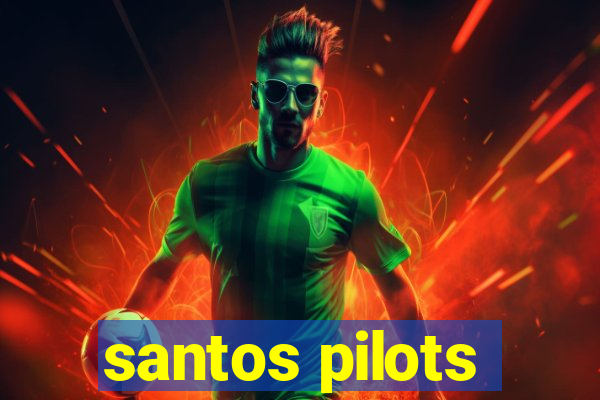 santos pilots