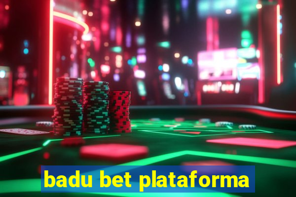 badu bet plataforma