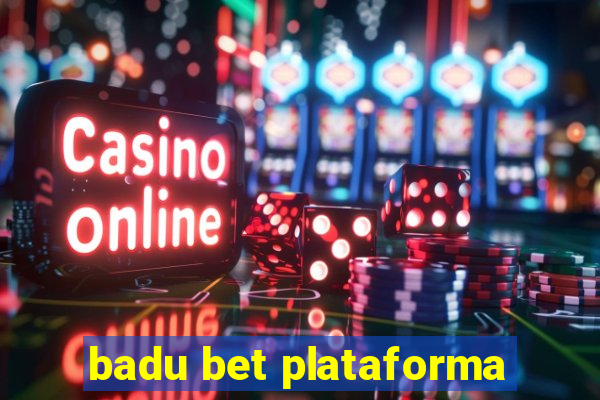 badu bet plataforma