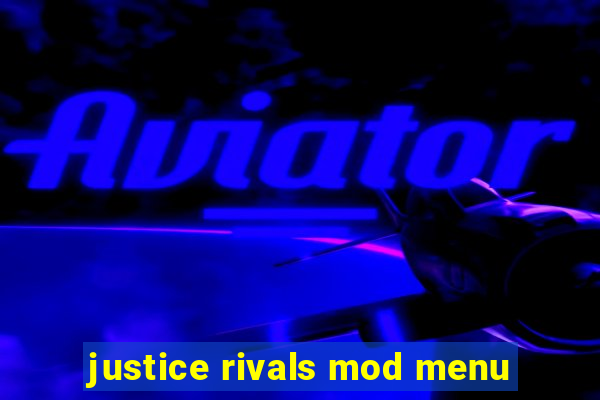 justice rivals mod menu