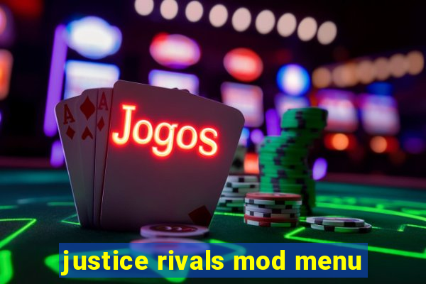 justice rivals mod menu