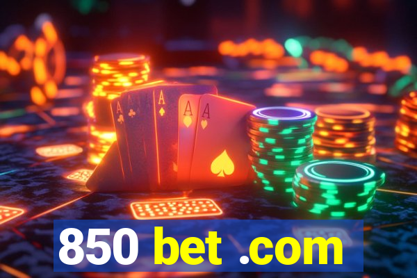 850 bet .com