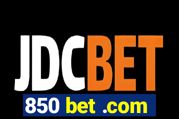 850 bet .com