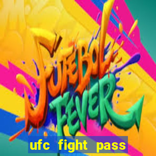 ufc fight pass assistir online