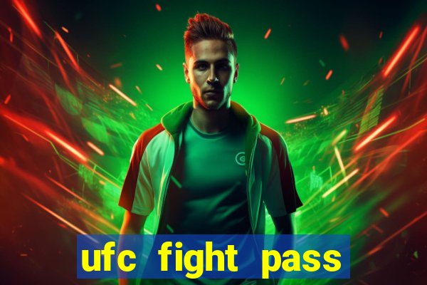 ufc fight pass assistir online