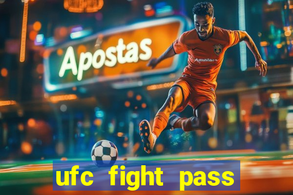 ufc fight pass assistir online