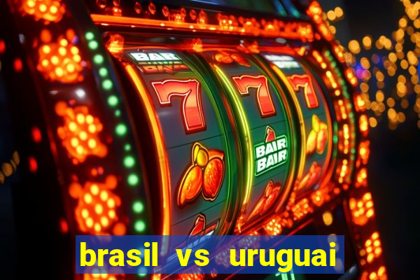 brasil vs uruguai ao vivo multicanais