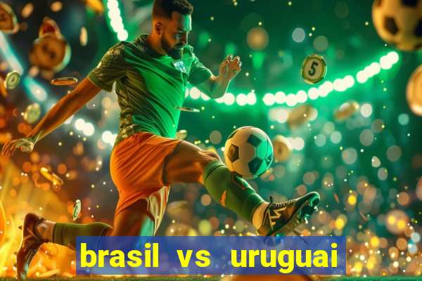 brasil vs uruguai ao vivo multicanais