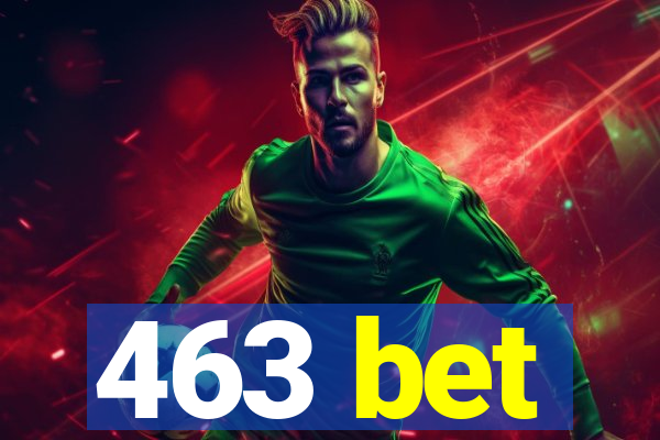 463 bet