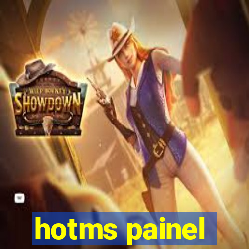 hotms painel