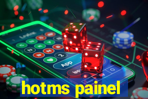 hotms painel