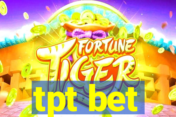 tpt bet