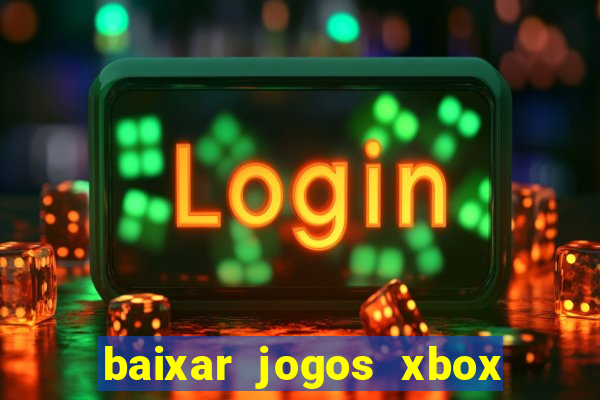 baixar jogos xbox 360 iso usando utorrent