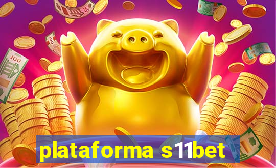 plataforma s11bet