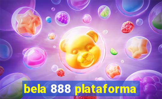 bela 888 plataforma