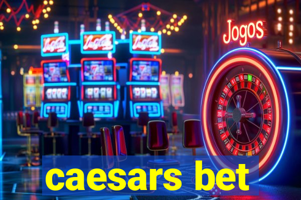 caesars bet