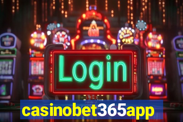 casinobet365app