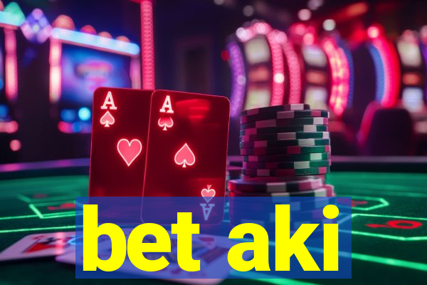 bet aki