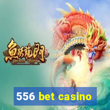 556 bet casino