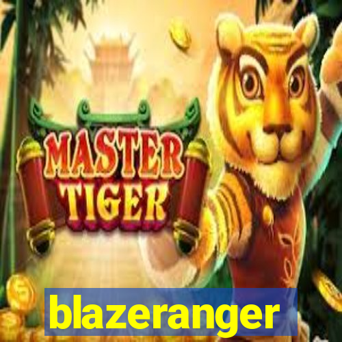 blazeranger