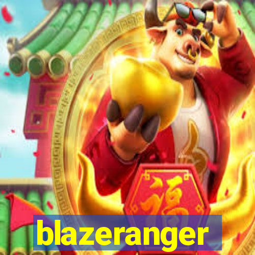 blazeranger