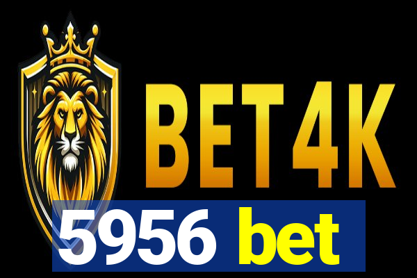 5956 bet