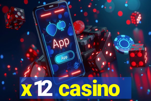 x12 casino