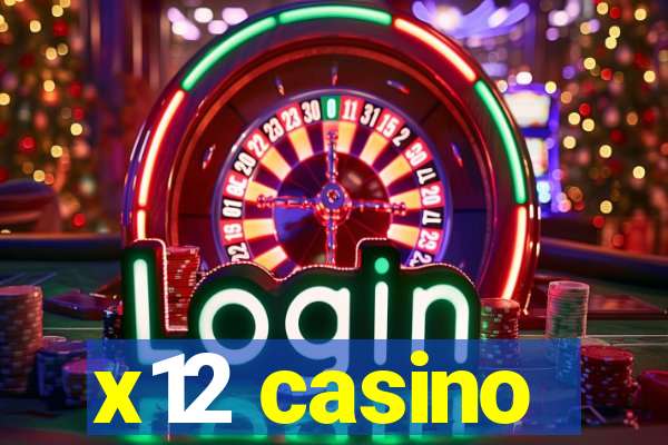 x12 casino