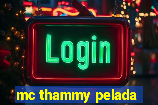 mc thammy pelada