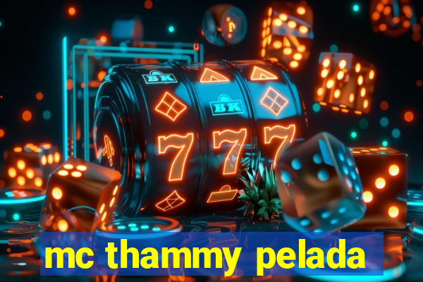 mc thammy pelada