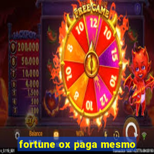 fortune ox paga mesmo