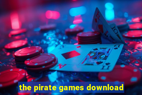 the pirate games download