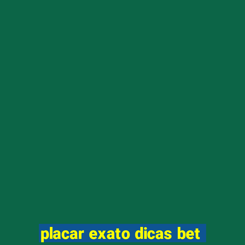 placar exato dicas bet