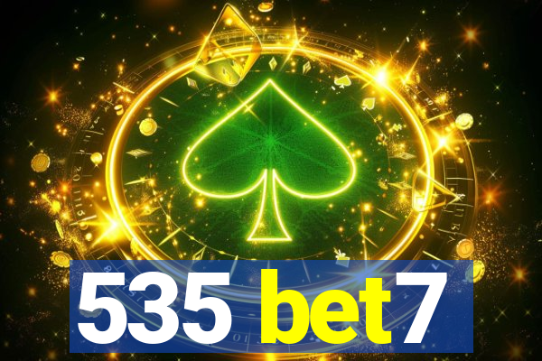 535 bet7