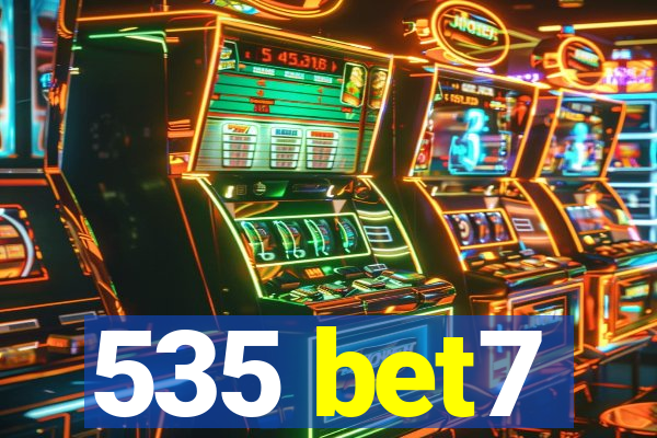 535 bet7