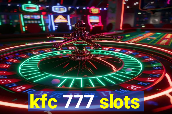 kfc 777 slots