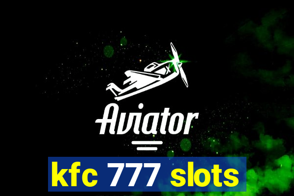 kfc 777 slots