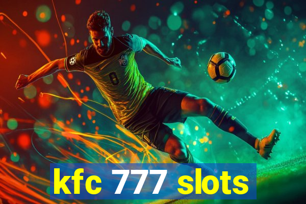 kfc 777 slots