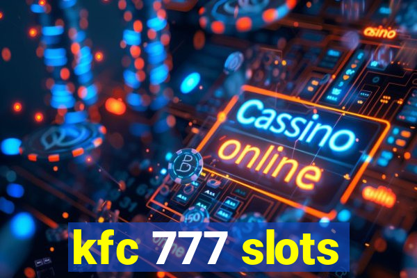 kfc 777 slots