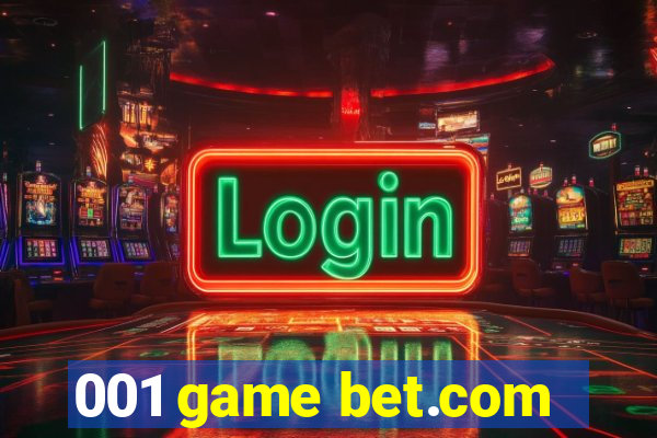 001 game bet.com