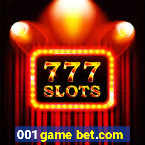 001 game bet.com