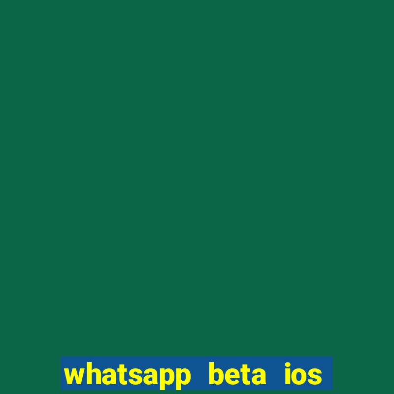 whatsapp beta ios testflight code 2024