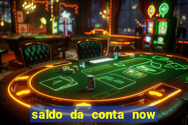 saldo da conta now big win