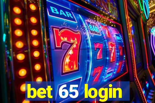 bet 65 login