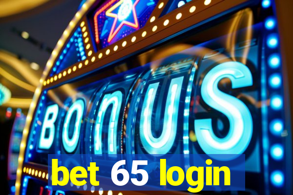 bet 65 login